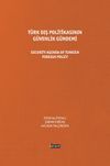 T&uuml;rk Dış Politikasının G&uuml;venlik G&uuml;ndemi & Security Agenda Of Turkish Foreign Policy