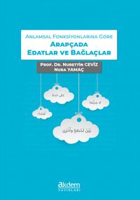 Anlamsal Fonksiyonlarına Göre Arapçada Edatlar ve Bağlaçlar