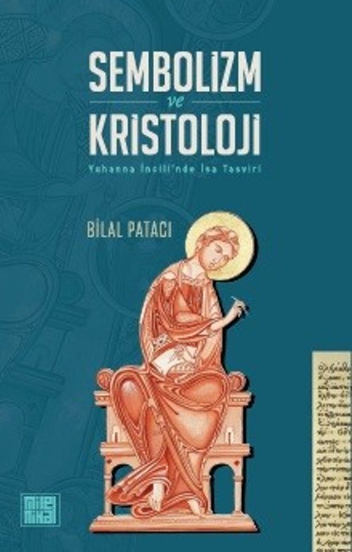 Sembolizm ve Kristoloji & Yuhanna İncili'nde İsa Tasviri