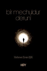 Bir Mechuldur Deruni