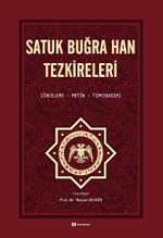Satuk Buğra Han Tezkireleri (İnceleme, Metin, Tıpkıbasım)