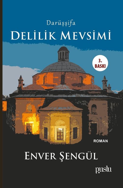 Darüşşifa & Delilik Mevsimi