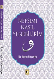 Nefsimi Nasıl Yenebilirim