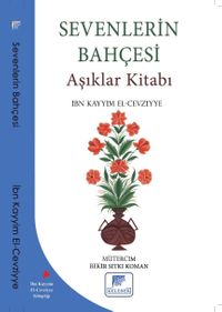 Sevenlerin Bahçesi & Aşıklar Kitabı