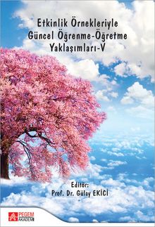 Etkinlik Örnekleriyle Güncel Öğrenme-Öğretme Yaklaşımları -V