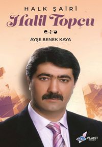 Halk Sairi Halil Topçu