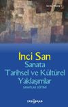 Sanata Tarihsel ve K&uuml;lt&uuml;rel Yaklaşımlar