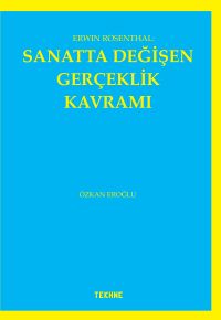 Erwin Rosenthal: Sanatta Değişen Gerçeklik Kavramı