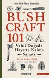 Bushcraft 101 & Vahşi Doğada Hayatta Kalma Sanatı