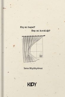 Hiç mi Hayal? Hep mi Kırıklığı? 