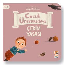 Çocuk Üniversitesi - Fizik - Çekim Yasası