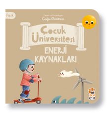 Çocuk Üniversitesi - Fizik - Enerji Kaynakları