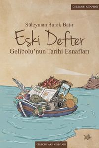 Eski Defter & Gelibolu'nun Tarihi Esnafları