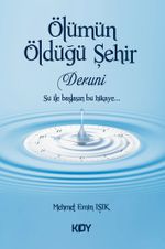 Ölümün Öldüğü Şehir & Deruni
