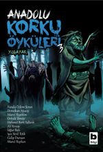 Anadolu Korku Öyküleri 3 / Yılgayak