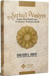 Şerhu'l Vasiyye Ebu Hanife'nin el-Vasiyye Eserinin Şerhi