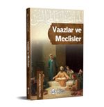 Vaazlar ve Meclisler