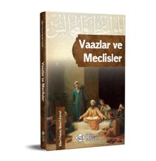 Vaazlar ve Meclisler