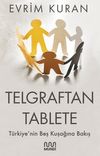 Telgraftan Tablete & T&uuml;rkiye'nin Beş Kuşağına Bakış