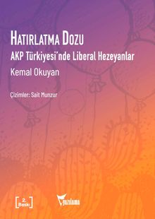 AKP Türkiyesi'nde Liberal Hezeyanlar Hatırlatma Dozu