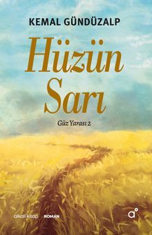 Hüzün Sarı / Güz Yarası 2