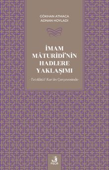 İmam Maturîdî'nin Hadlere Yaklaşımı