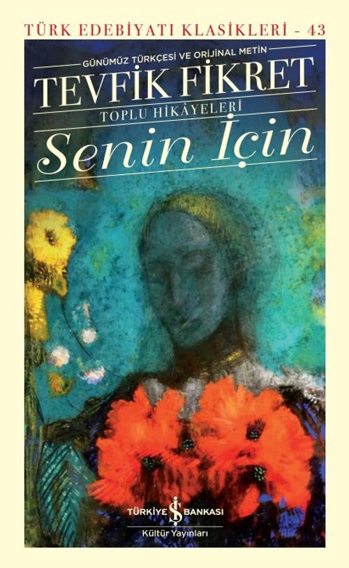 Senin İçin Toplu Hikayeleri (Günümüz Türkçesi ve Orijinal Metin) (Ciltli)