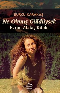 Ne Olmuş Güldüysek & Evrim Alataş Kitabı