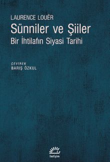 Sünniler ve Şiiler & Bir İhtilafın Siyasi Tarihi
