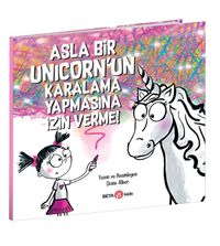 Asla Bir Unıcorn'un Karalama Yapmasına İzin Verme!