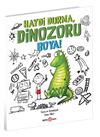 Haydi Durma, Dinozoru Boya!