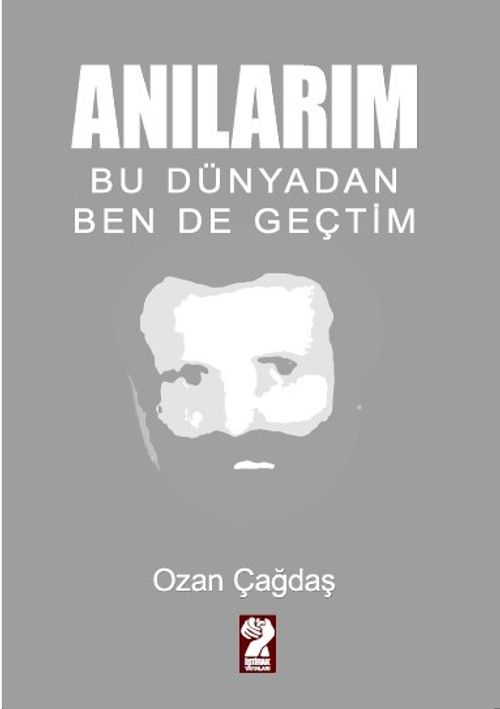 Anılarım & Bu Dünyadan Ben de Geçtim