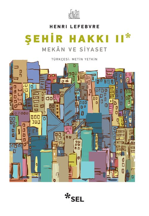 Şehir Hakkı II - Mekan ve Siyaset