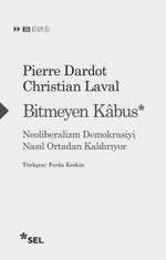 Bitmeyen Kabus: Neoliberalizm Demokrasiyi Nasıl Ortadan Kaldırıyor