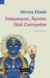 İnisiyasyon, Âyinler, Gizli Cemiyetler