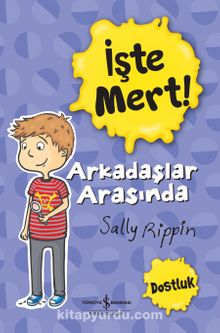 İşte Mert! - Arkadaşlar Arasında - Dostluk 