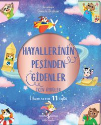 Hayallerinin Peşinden Gidenler İçin Öyküler / İlham Veren 11 Öykü