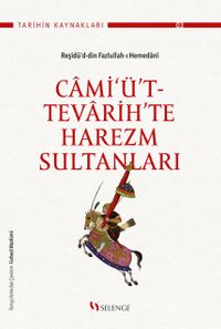 Cami‘ü't-Tevarih'te Harezm Sultanları