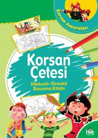 Korsan Çetesi / Hikayeli Örnekli Boyama Kitabı