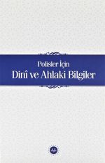 Polisler İçin Dini ve Ahlaki Bilgiler
