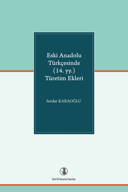 Eski Anadolu Türkçesinde (14. yy. ) Türetim Ekleri