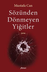 Sözünden Dönmeyen Yiğitler