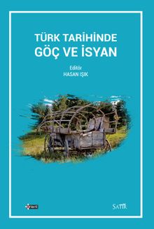 Türk Tarihinde Göç ve İsyan