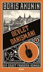 Devlet Danışmanı & Bir Erast Fandorin Romanı