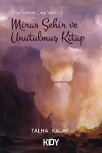 Miras Şehir ve Unutulmuş Kitap