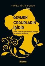 Sevmek Cesurların İşidir