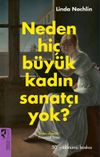 Neden Hi&ccedil; B&uuml;y&uuml;k Kadın Sanat&ccedil;ı Yok?