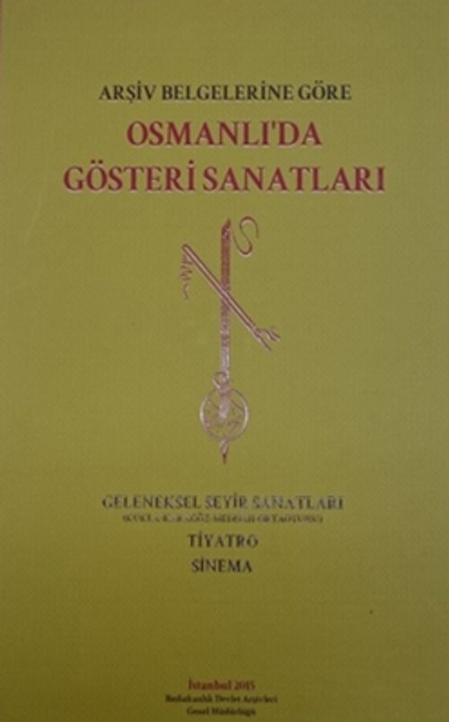 Arşiv Belgelerine Göre Osmanlı'da Gösteri Sanatları