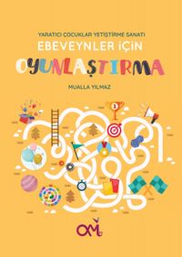 Yaratıcı Çocuklar Yetiştirme Sanatı Ebeveynler İçin Oyunlaştırma