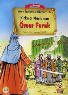 Kırkıncı Müslüman Ömer Faruk / Asr-ı Saadet'ten Hikayeler 3